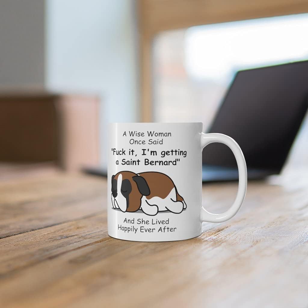 Funny Saint Bernard Gifts For Women St. Bernard Coffee Mug Dog Mom Gift Mother's Day 2026 Christmas Cup Fun Quotes Wise Woman Once Said White 11oz