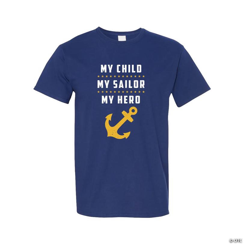 My Child, My Sailor, My Hero Adult’s T-Shirt