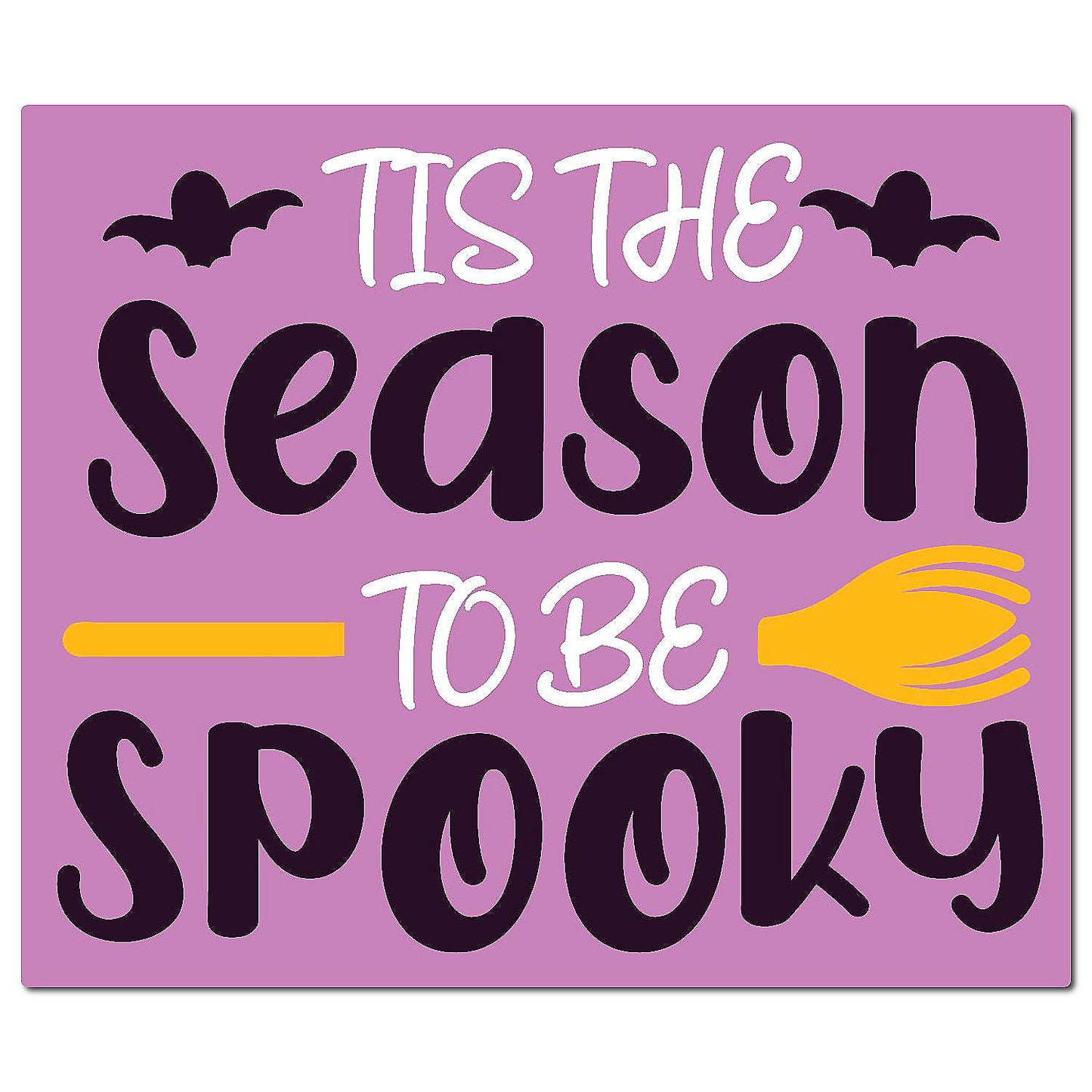 Magnet Me Up 'TIs The Season To Be Spooky Halloween Funny Holiday Magnet Decal 5x3.5