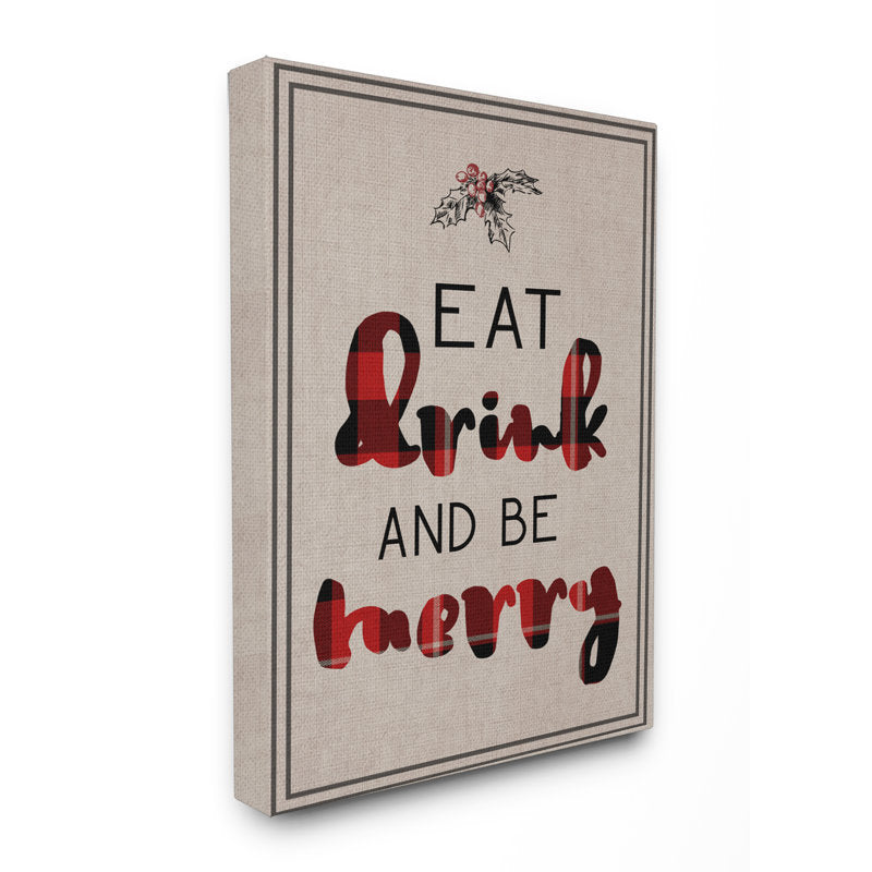  Eat Drink And Be Merry Typography  by Daphne Polselli
