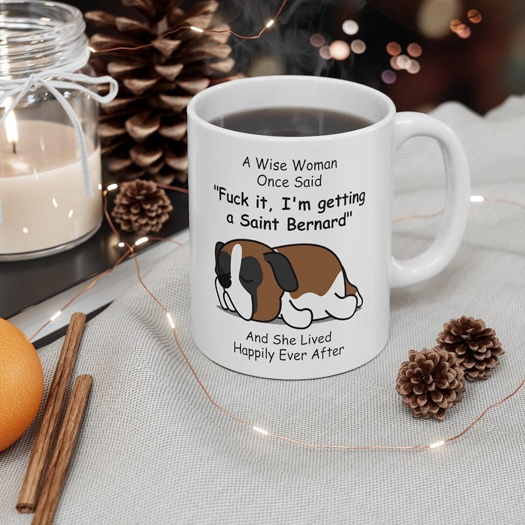 Funny Saint Bernard Gifts For Women St. Bernard Coffee Mug Dog Mom Gift Mother's Day 2026 Christmas Cup Fun Quotes Wise Woman Once Said White 11oz