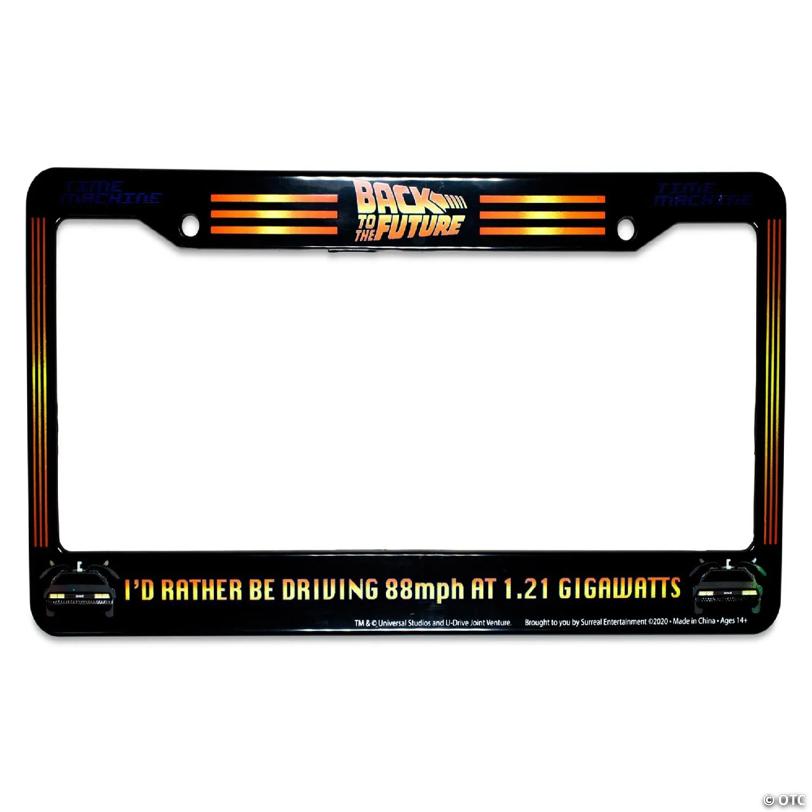 Back To The Future "I'd Rather Be Driving 88mph" Plastic License Plate Frame | USA Decoration®