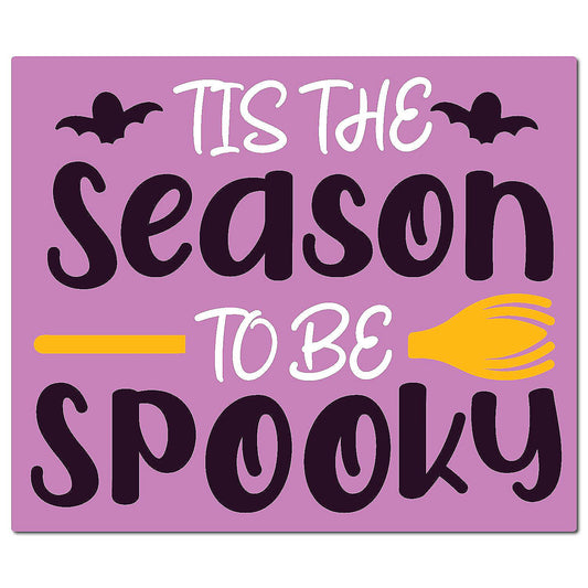 Magnet Me Up 'TIs The Season To Be Spooky Halloween Funny Holiday Magnet Decal 5x3.5